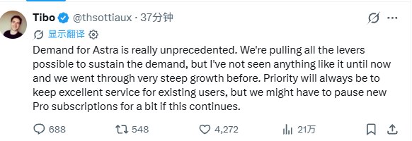 【 #Open #AI  产品负责人Tibo：对Astra的需求真的是史无前例的，可能不得不暂时暂停新的Pro订阅】OpenAI产品负责人Tibo表示，对Astra的需求真的是史无前例的