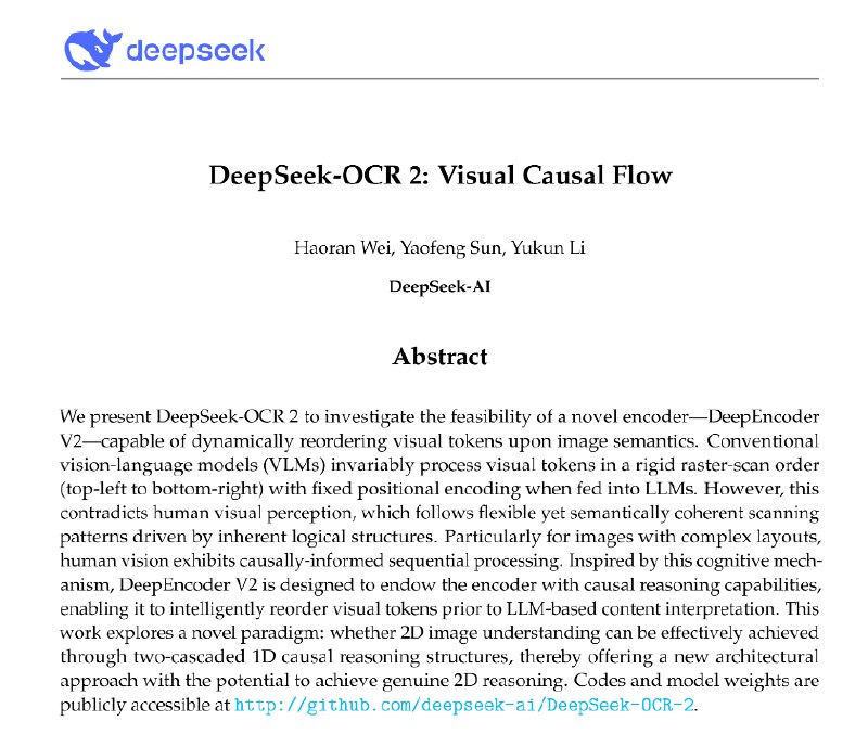 【DeepSeek发布DeepSeek-OCR 2， #AI 能够以与人类相同的逻辑顺序“看”一张图片】DeepSeek发布全新DeepSeek-OCR 2模型，采用创新的DeepEncoder V2方法，让AI能够根据图像的含义动态重排图像的各个部分，而不再只是机械地从左到右扫描