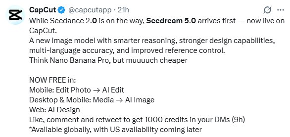 【 #字节 又一新模型！Seedream 5.0上线，对标Nano Banana Pro】字节图像生成模型Seedream 5.0在视频编辑应用剪映、剪映海外版Capcut、字节 #AI 创作平台小云雀均已上线，在即梦AI平台开启灰度测试，图片生成可限时免费体验